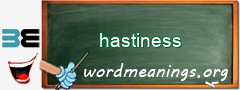 WordMeaning blackboard for hastiness